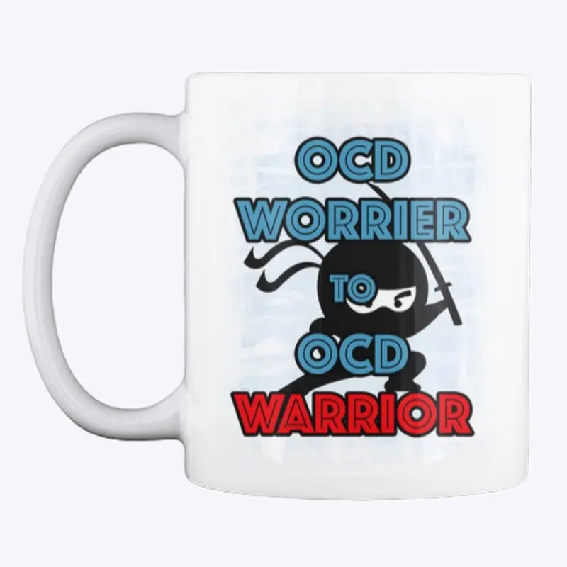 OCD WORRIER to OCD WARRIOR